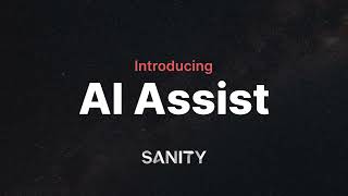 Announcing Sanity AI Assist [upl. by Ysor273]