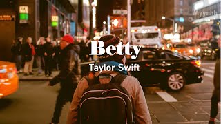 Vietsub  Lyrics Betty  Taylor Swift [upl. by Perlman923]