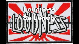 Loudness  So Lonely Lyrics [upl. by Keraj]