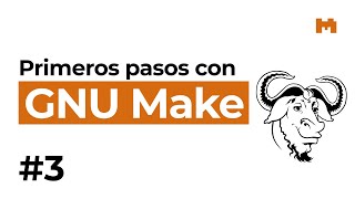 GNU Make – 3 Mi primer Makefile [upl. by My]