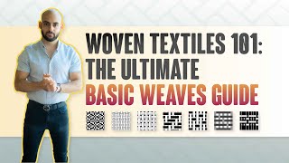 Woven Textiles 101 The Ultimate Basic Weaves Guide [upl. by Bernetta]