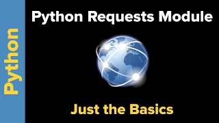 Python Requests Module Just the Basics [upl. by Annyl]