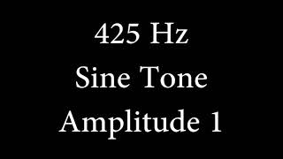 425 Hz Sine Tone Amplitude 1 [upl. by Reham437]