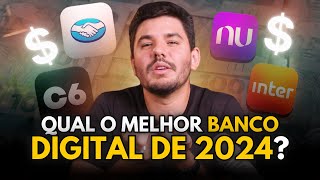 Qual o MELHOR banco digital do BRASIL Ranking 2024 [upl. by Wilden]