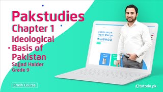 Ideological Basis of Pakistan  Chapter 1  Pakistan Studies 9th Class  Matric part 1  tutoriapk [upl. by Tiebold]