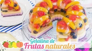 Gelatina de Frutas Naturales  Postre sin horno  Quiero Cupcakes [upl. by Eniamert]