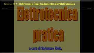 Tutorial N 1 Le leggi fondamentali dellelettrotecnica [upl. by Durkin]