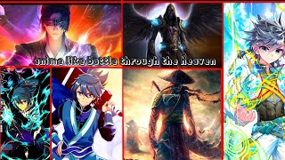 10 Donghua Chinese Anime like Battle Through The Heaven Doupo Cangqiong [upl. by Pryce]