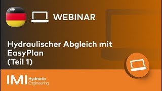 Webinar IMI Software EasyPlan  Hydraulischer Abgleich Teil 1 [upl. by Aihsenyt]