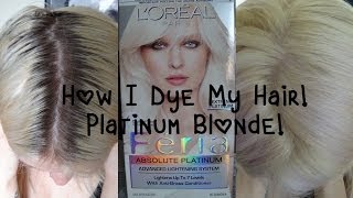 Updated How I Dye My HairPlatinum Blonde [upl. by Meehyr]