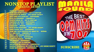 THE BEST OF OPM HITS OF THE 70s  MANILA SOUND Nonstop Playlist of the 70s Classic Songs [upl. by Etennaej]