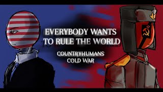 CountryHumans EVERYBODY WANTS TO RULE THE WORLD Cold War PMVAMV [upl. by Irep]