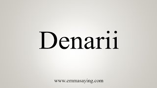 How To Say Denarii [upl. by Kipton123]