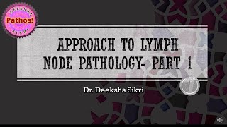 Approach To Lymph Node Pathology Part 1 [upl. by Ahsilaf660]