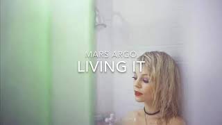 Mars Argo  Living It Audio [upl. by Cochrane179]