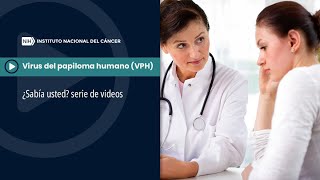 Virus del papiloma humano VPH ¿Sabía usted serie de videos [upl. by Akiria]