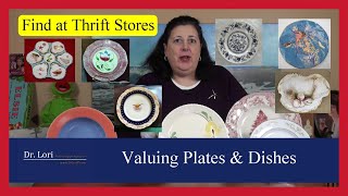 How to Value Sell amp Find Antique Dishes Plates amp China by Dr Lori [upl. by Neesay194]