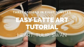 Barista Latte Art Training Hearts Tulips and Swans Easy for beginnerintermediate [upl. by Nrehtak]