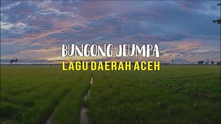 VIDEO LIRIK BUNGONG JEUMPA [upl. by Enneira992]