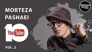 Morteza Pashaei  Best Songs 2019 I Vol 2  مرتضی پاشایی  ده تا از بهترین آهنگ ها [upl. by Camellia430]