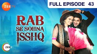 Rab Se Sona Ishq  Full Ep  43  Sahiba Daljeet Jasveer Mallika Ronak Heer Singh  Zee TV [upl. by Chema909]