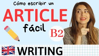 Cómo escribir ARTICLE B2 First Cambridge  Tips y Estructura [upl. by Hizar]