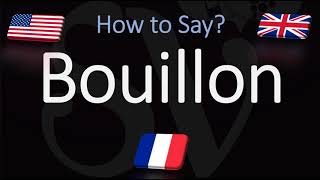 How to Pronounce Bouillon CORRECTLY [upl. by Arednaxela]