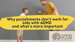 What works better than punishments for kids with ADHD  ADHD Dude  Ryan Wexelblatt [upl. by Skillern433]