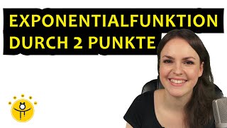 EXPONENTIALFUNKTION aus 2 Punkten aufstellen – Funktionsgleichung bestimmen Beispiele [upl. by Gillead]