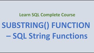 31 SUBSTRING  Function  SQL String Functions [upl. by Hsilgne]