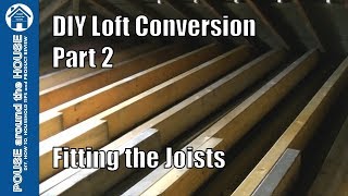 Loft Conversion Part 2  Cutting amp fitting the joists Joist installation [upl. by Nimar828]