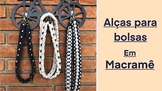 TUTORIAL  ALÇAS PARA BOLSAS EM MACRAMÊ [upl. by Hiller]