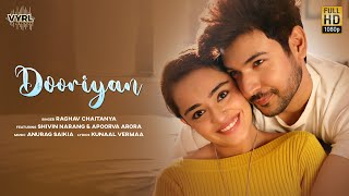 Dooriyan Official Video Raghav Chaitanya  Shivin Narang Apoorva Arora  Anurag Saikia  Kunaal V [upl. by Lory]