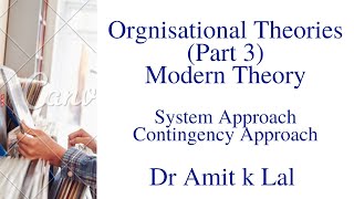 Modern Theory of Organisation  System Approach  Contingency Approach [upl. by Nomaid]