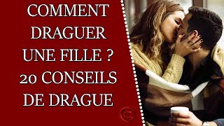 Comment draguer une fille  20 conseils de drague [upl. by Ming]