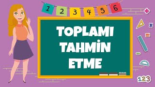 4 Sınıf  Toplamı Tahmin Etme [upl. by Adidnere783]