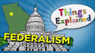 What Is Federalism  Things Explained [upl. by Daugherty764]