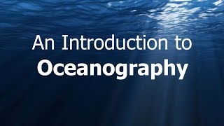 Oceanography Introduction [upl. by Helbonnas57]