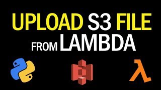 Upload to S3 From Lambda Tutorial  Step by Step Guide [upl. by Tavie335]