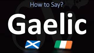 How to Pronounce Gaelic CORRECTLY  Irish VS Scottish [upl. by Radec]