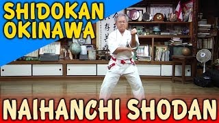 NAIHANCHI SHODAN  OKINAWA SHIDOKAN shorin ryu [upl. by Ayhtnic]