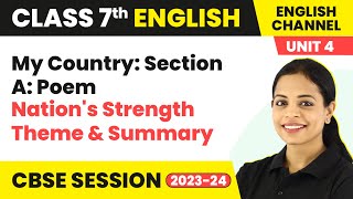 The English Channel Class 7  Unit 4 My Country Section APoem A Nations Strength Theme and Summary [upl. by Llehsor988]