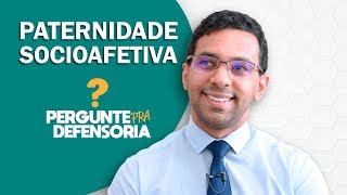 Paternidade socioafetiva O que é Como fazer o reconhecimento [upl. by Nielsen]