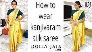 How to wear Kanjivaram silk saree  Dolly Jain Saree Draping [upl. by Aniraz]