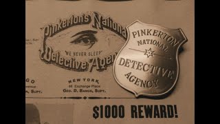 Pinkertons National Detective Agency Documentary [upl. by Borras]