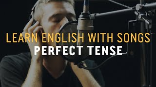 Learn English with Songs  Perfect Tense  Lyric Lab [upl. by Aney]