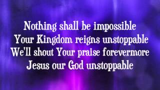 Elevation Worship  Unstoppable God  with lyrics 2014 [upl. by Ragde]