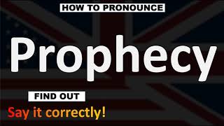 How to Pronounce Prophecy CORRECTLY [upl. by Weed]