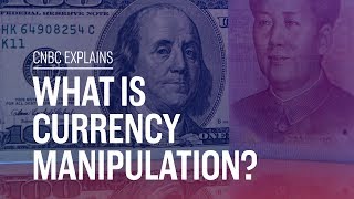 What is currency manipulation  CNBC Explains [upl. by Tanitansy]