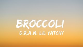 DRAM  Broccoli Ft Lil Yatchy Lyrics [upl. by Novyak]